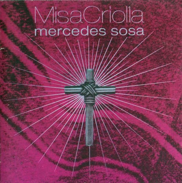 Mercedes Sosa — Misa Criolla