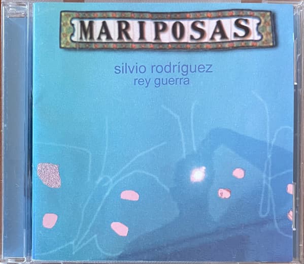 Silvio Rodríguez & Rey Guerra — Mariposas