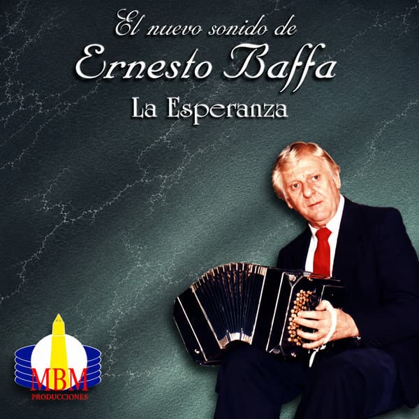 Ernesto Baffa — El nuevo Sonido de Ernesto Baffa La Esperanza