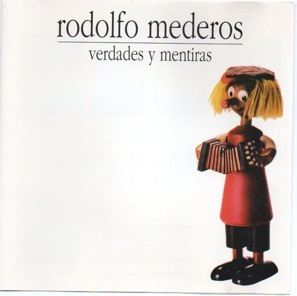 Rodolfo Mederos — Verdades y Mentiras