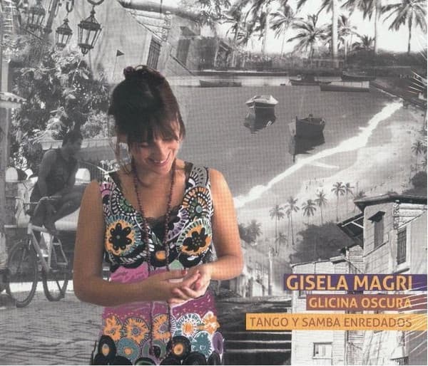 Gisela Magri — Glicina Oscura - Tango Y Samba Enredados