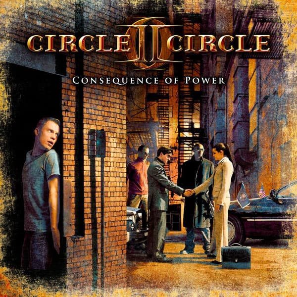 Circle II Circle — Consequence Of Power