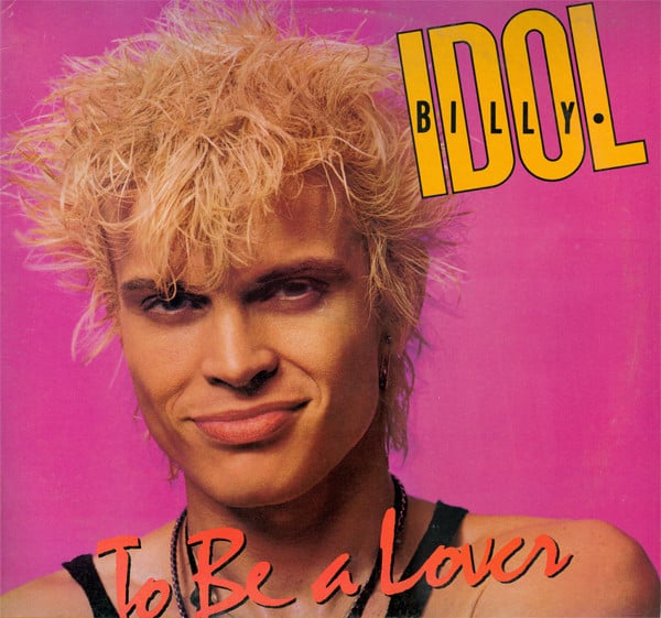 Billy Idol – To Be A Lover