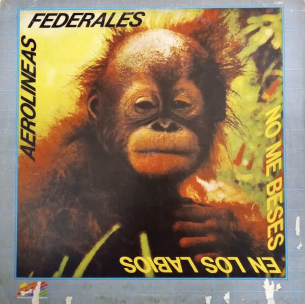 Aerolíneas Federales — No Me Beses En Los Labios