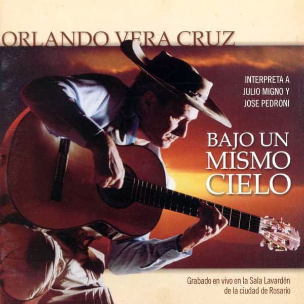 Orlando Vera Cruz — Bajo Un Mismo Cielo