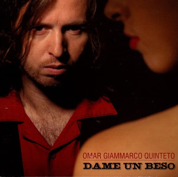 Omar Giammarco Quinteto — Dame Un Beso