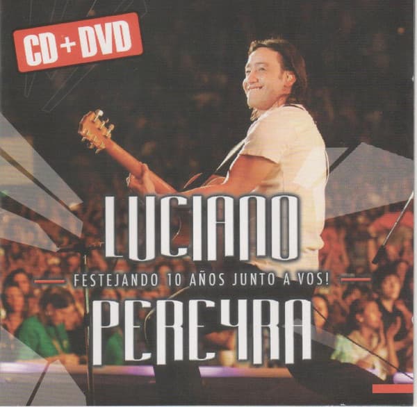 Luciano Pereyra — Festejando 10 Años Junto A Vos!