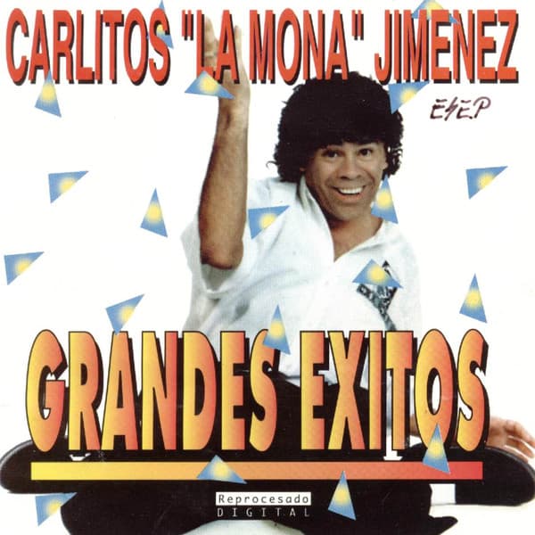 Carlitos "La Mona" Jiménez — Grandes Exitos