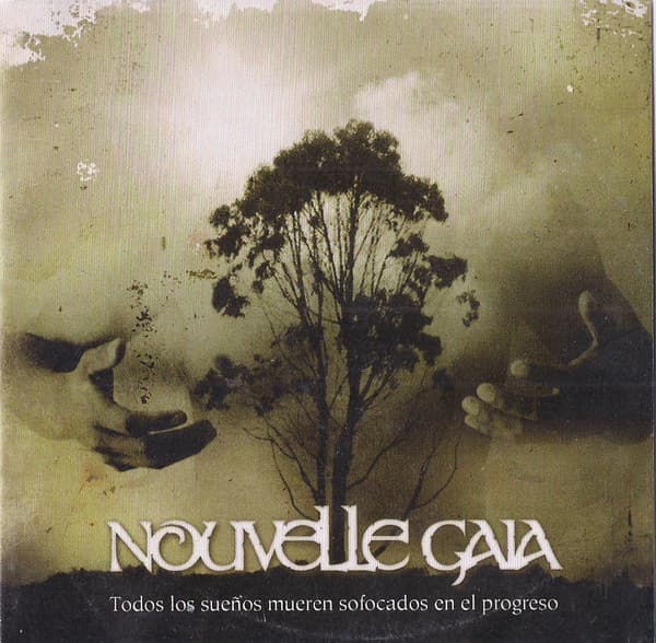 Nouvelle Gaia — Todos Los Sueños Mueren Sofocados En El Progreso