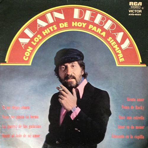 Alain Debray — Con Los Hits De Hoy Para Siempre