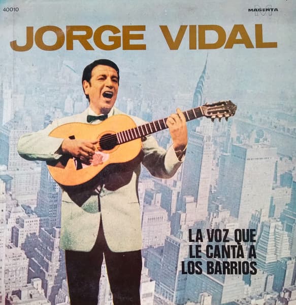 Jorge Vidal — La Voz Que Le Canta A Los Barrios