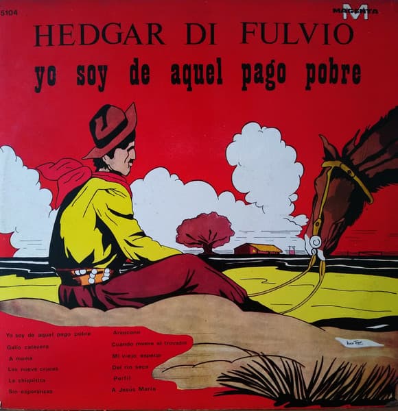 Hedgar Di Fulvio — Yo Soy De Aquel Pago Pobre