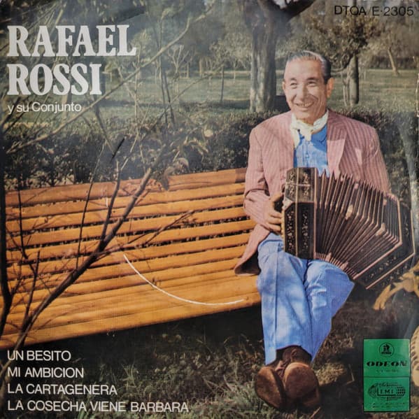 Rafael Rossi — La Cartagenera / Un Besito / Mi Ambicion / La Cosecha Viene Barbara