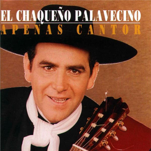 Chaqueño Palavecino — Apenas Cantor