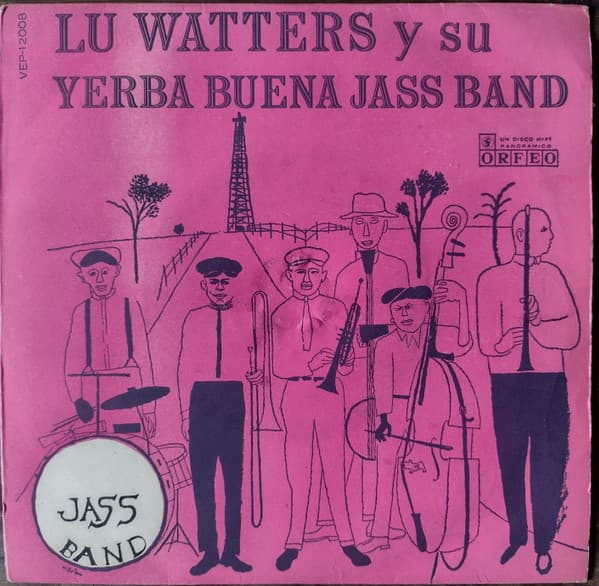 Lu Watters Y Su Yerba Buena Jass Band — Lu Watters Y Su Yerba Buena Jass Band