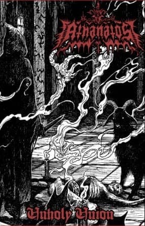 Athanatos — Unholy Union / The First Ritual At The Altar Of Sacrifice