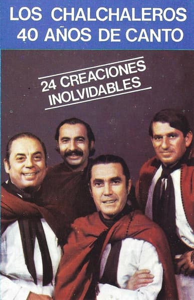 Los Chalchaleros — 40 Años De Canto (24 Creaciones Inolvidables)