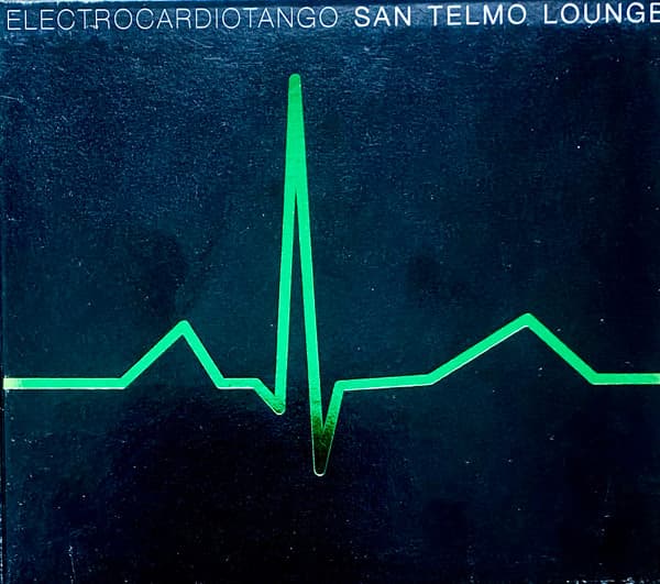 San Telmo Lounge — Electrocardiotango
