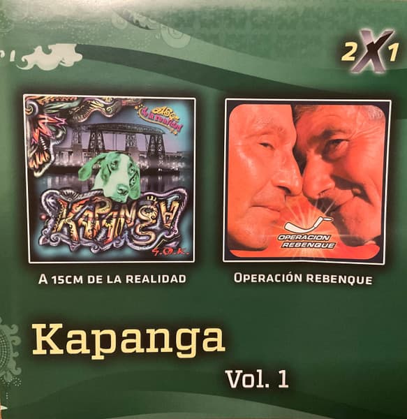 Kapanga — 2 X 1 Kapanga Vol. 1 A 15 Cm de la Realidad/Operación Rebenque