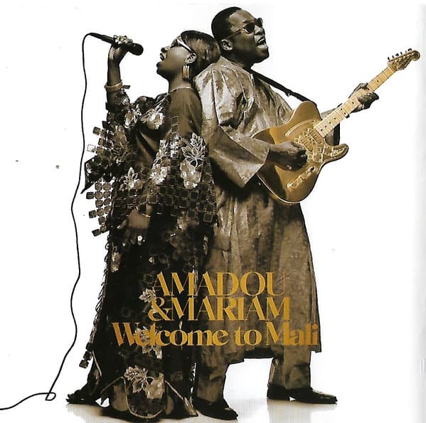 Amadou & Mariam — Welcome To Mali