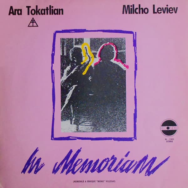 Ara Tokatlian & Milcho Leviev — In Memoriam (Homenaje A Enrique "Mono" Villegas)
