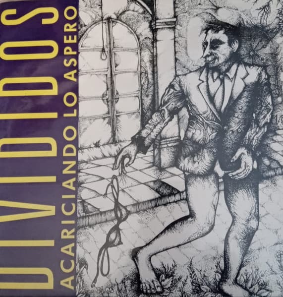 Divididos — Acariciando Lo Áspero