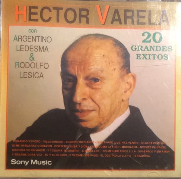 Héctor Varela — Hector Varela Con Argentino Ledesma & Rodolfo Lesica 20 Grandes Exitos