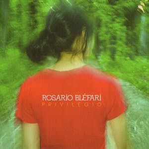Rosario Bléfari — Privilegio