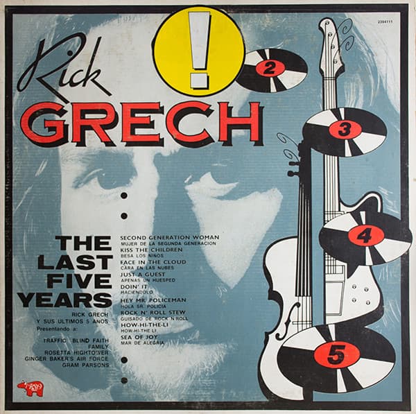 Rick Grech — The Last Five Years = Los Ultimos Cinco Años