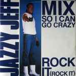 Jazzy Jeff — Mix So I Can Go Crazy