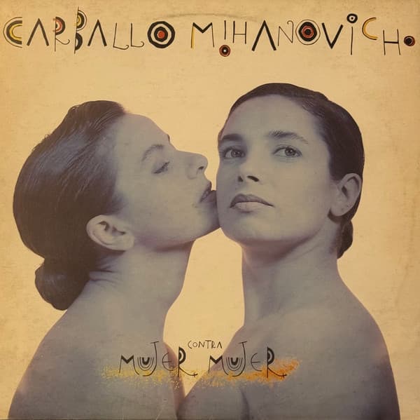 Carballo & Mihanovich — Mujer Contra Mujer
