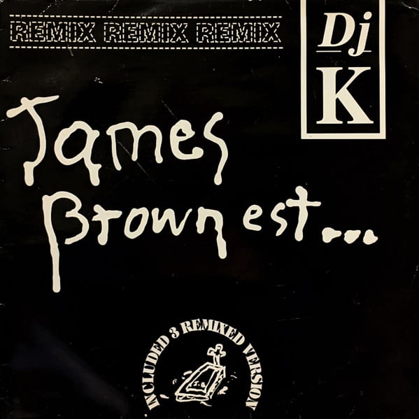 DJ K – James Brown Est...