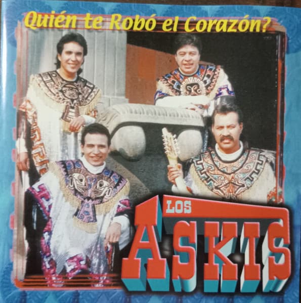 Los Askis — Quién Te Robó El Corazón?