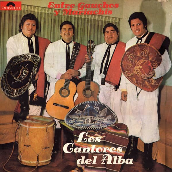 Los Cantores Del Alba — Entre Gauchos Y Mariachis