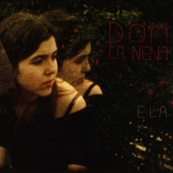 Dom La Nena — Ela