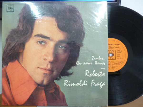 Roberto Rimoldi Fraga — Zambas... Canciones... Poemas