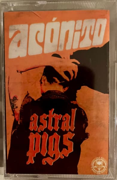 Astral Pigs — Acónito