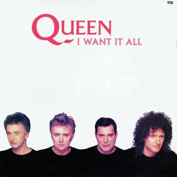 Queen — I Want It All