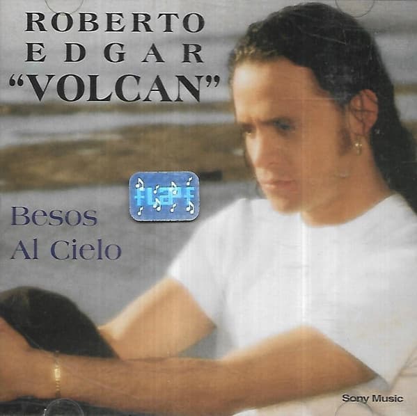Roberto Edgar "Volcan" — Besos Al Cielo