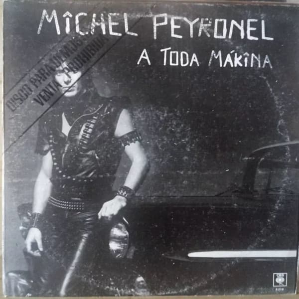 Michel Peyronel — A Toda Mákina