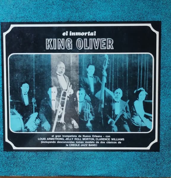 King Oliver — El Inmortal King Oliver