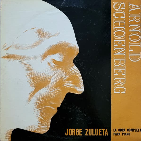 Arnold Schoenberg & Jorge Zulueta — La Obra Completa Para Piano