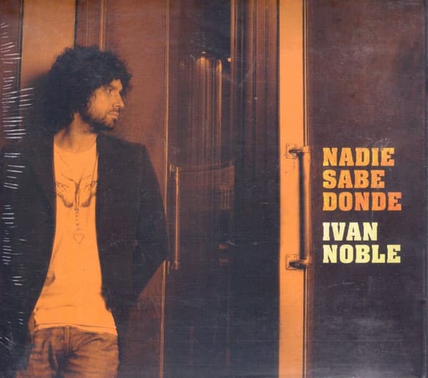 Ivan Noble — Nadie Sabe Donde