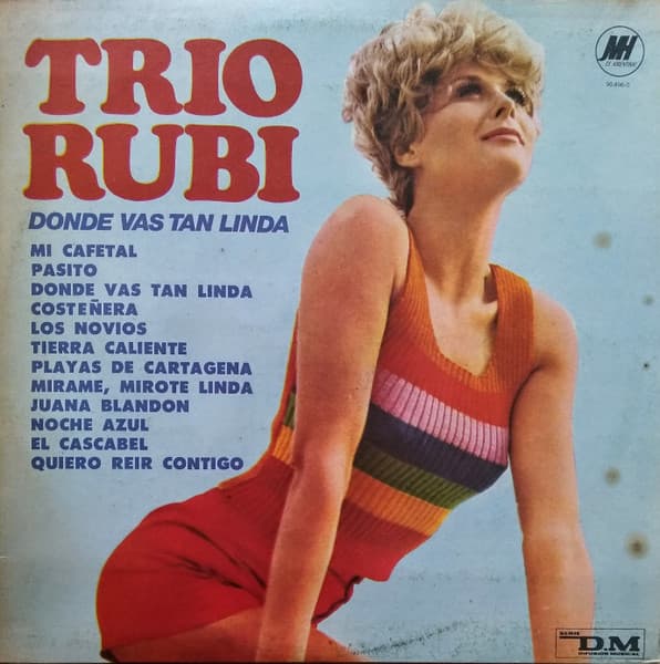 Trio Rubi — Donde Vas Tan Linda