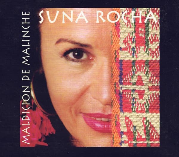 Suna Rocha — Maldicion De Malinche