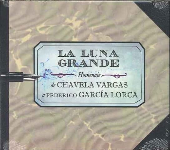Chavela Vargas — La Luna Grande (Homenaje A Federico García Lorca)
