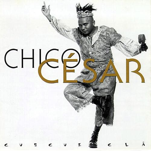 Chico César — Cuscuz Clã