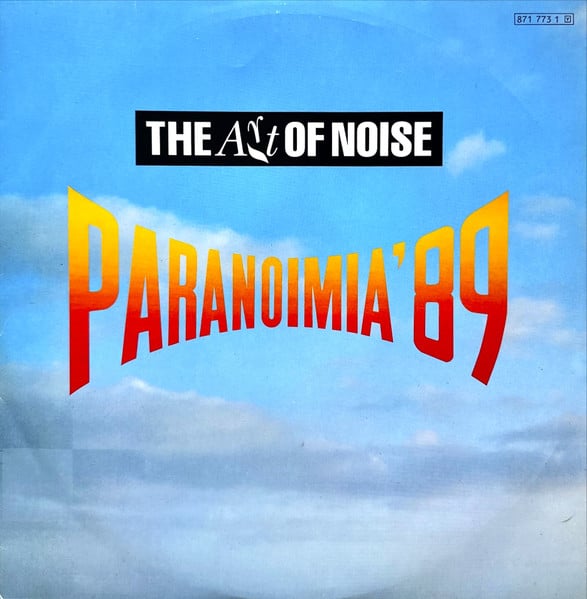 The Art Of Noise – Paranoimia '89