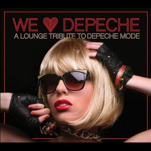 Various — We Love Depeche - A Lounge Tribute To Depeche Mode