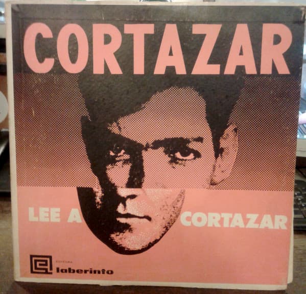 Julio Cortázar — Cortazar Lee A Cortazar